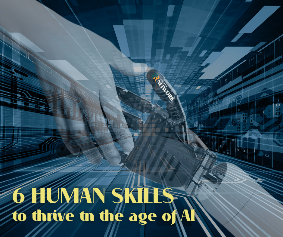 6 human skills to thrive in the age of AI