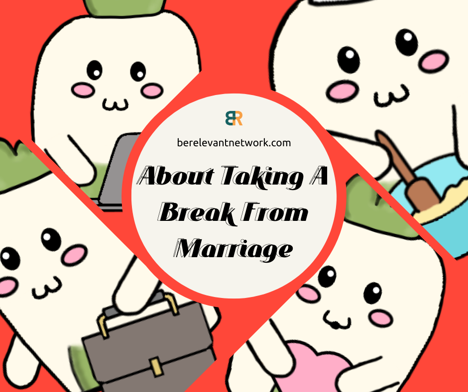 An image of modern married life - demonstrated by the company mascot - and titled "about taking a break from marriage"